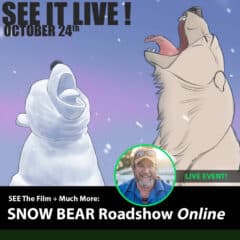 LIVE: Snow Bear Roadshow (Online Event + Screening) - Oct 24th